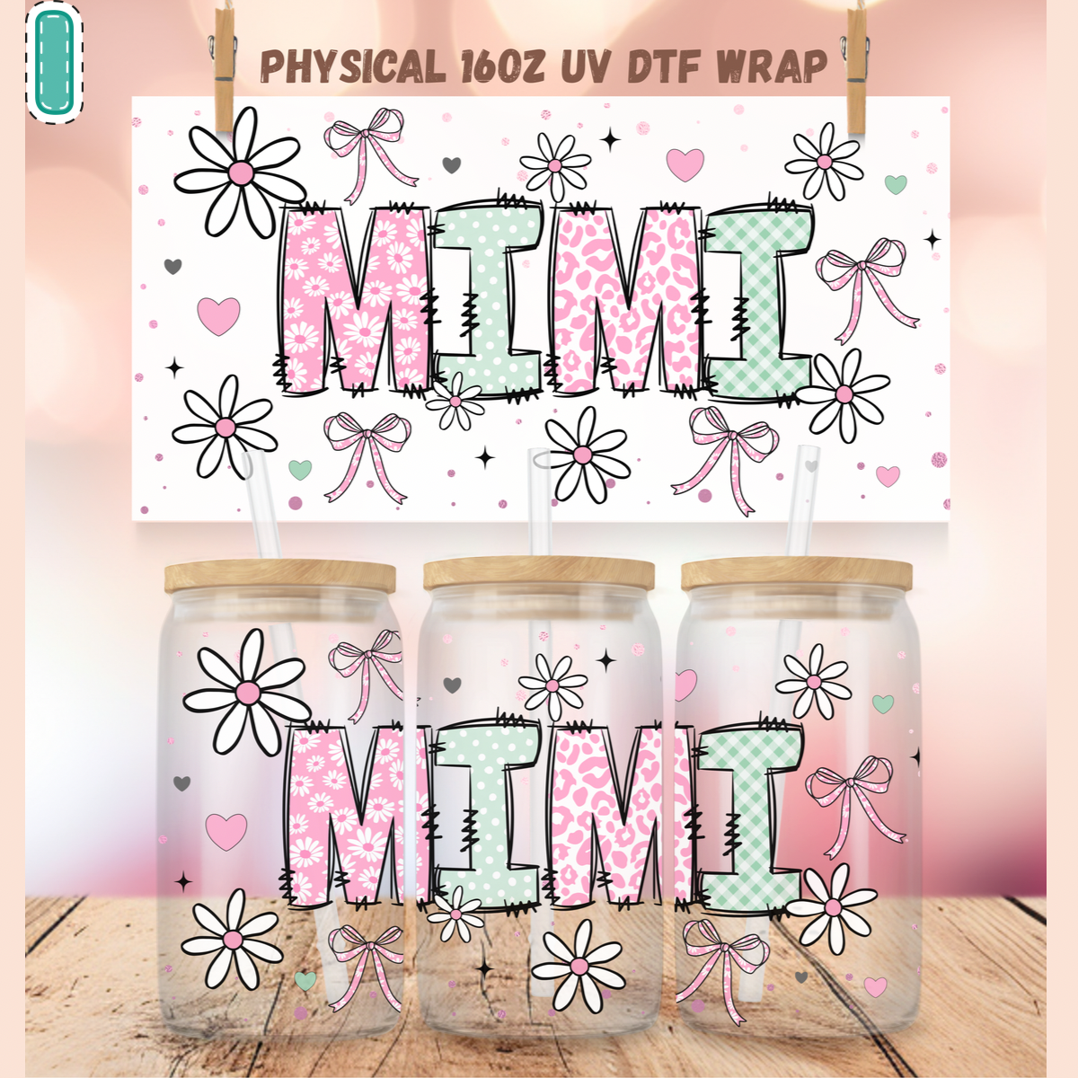 Mama UV DTF Cup Wraps for 16 oz Glass Cans –  NO BUNDLE