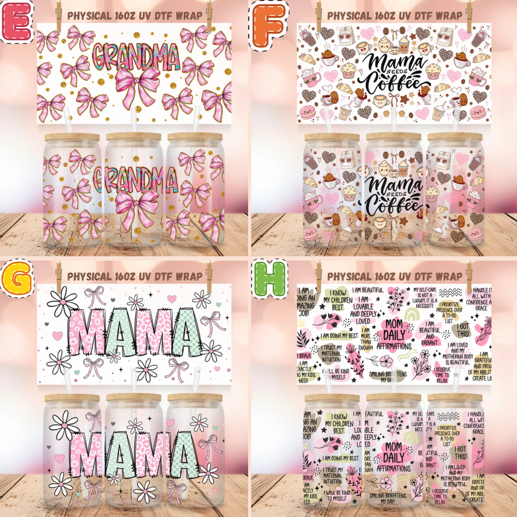 Mama UV DTF Cup Wraps for 16 oz Glass Cans –  NO BUNDLE